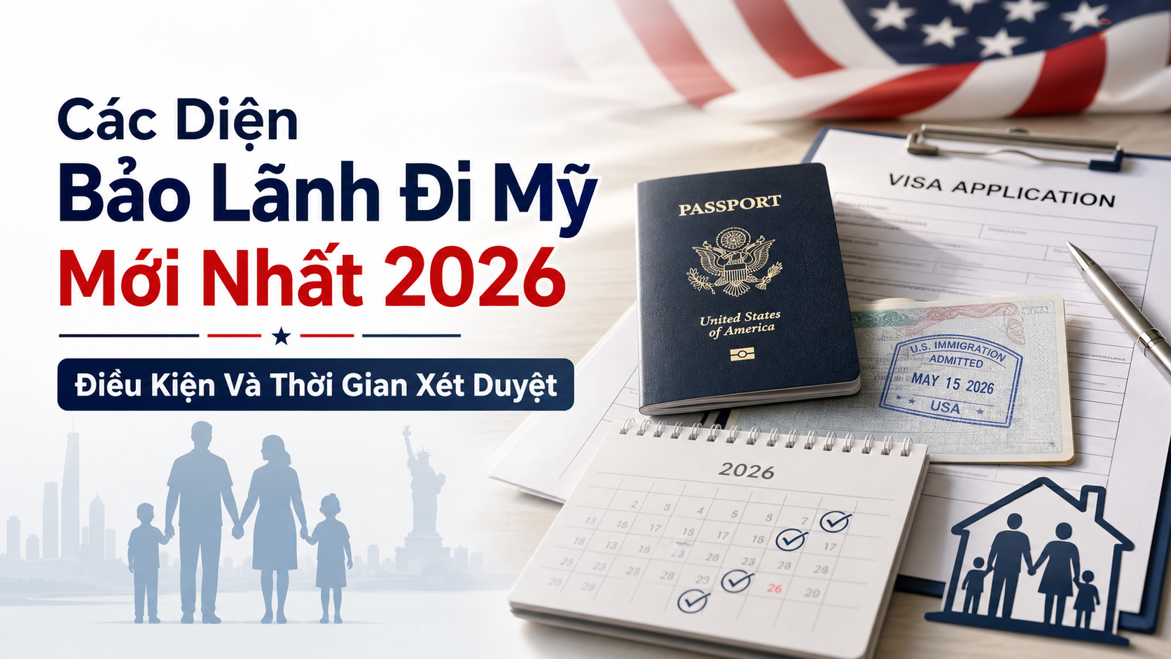 Các Diện Bảo Lãnh Đi Mỹ Mới Nhất 2026: Điều Kiện Và Thời Gian Xét Duyệt