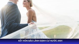 Tìm hiểu chi tiết thủ tục bảo lãnh vợ sang Anh Quốc: điều kiện, giấy tờ cần chuẩn bị và quy trình xét duyệt theo quy định mới nhất năm 2025.